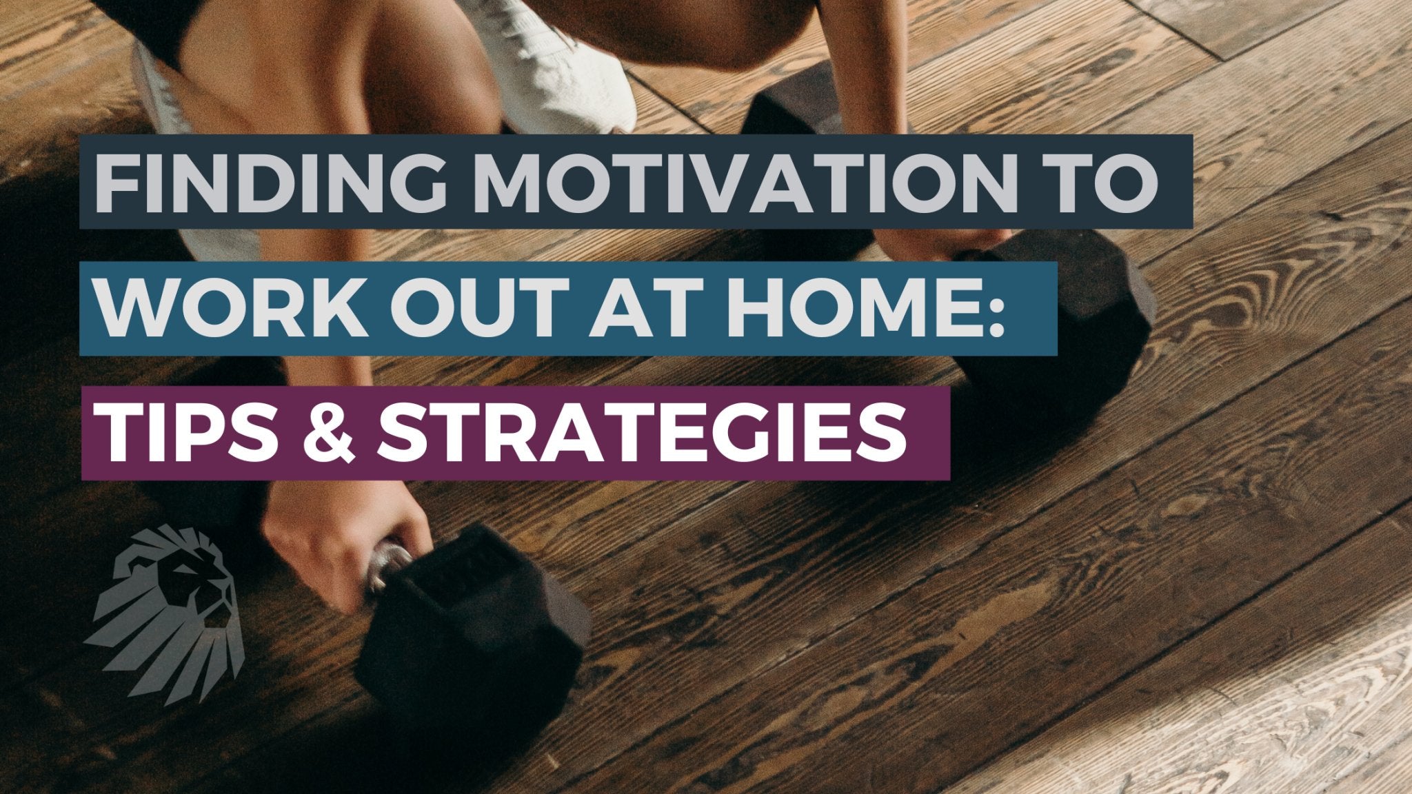 Finding Motivation to Work Out at Home: Tips and Strategies – Courage ...